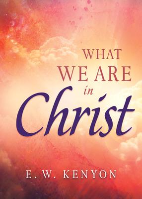 Vorderes Coverbild What We Are in Christ