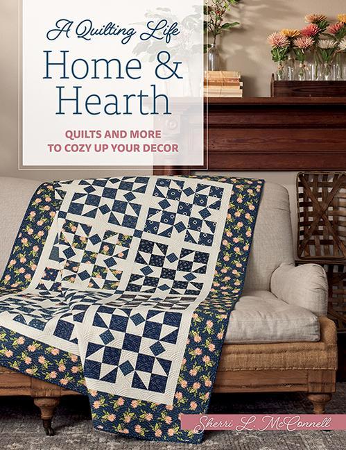 Vorderes Coverbild Home & Hearth: Quilts and More to Cozy Up Your Decor