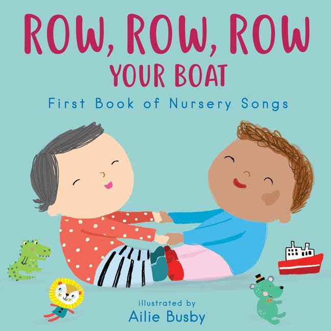 Vorderes Coverbild Row, Row, Row Your Boat! - First Book of Nursery Songs