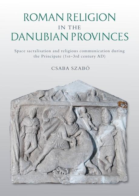 Vorderes Coverbild Roman Religion in the Danubian Provinces