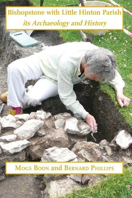 Vorderes Coverbild Bishopstone with Little Hinton Parish: its archaeology and history