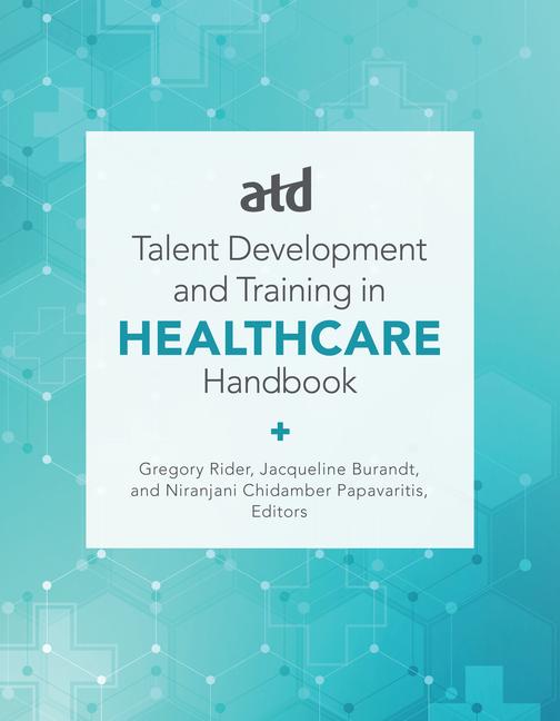Vorderes Coverbild Atd's Handbook for Talent Development and Training in Healthcare