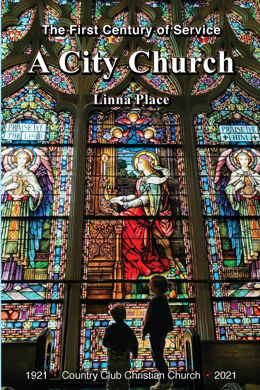 Vorderes Coverbild A City Church: The First Century of Service