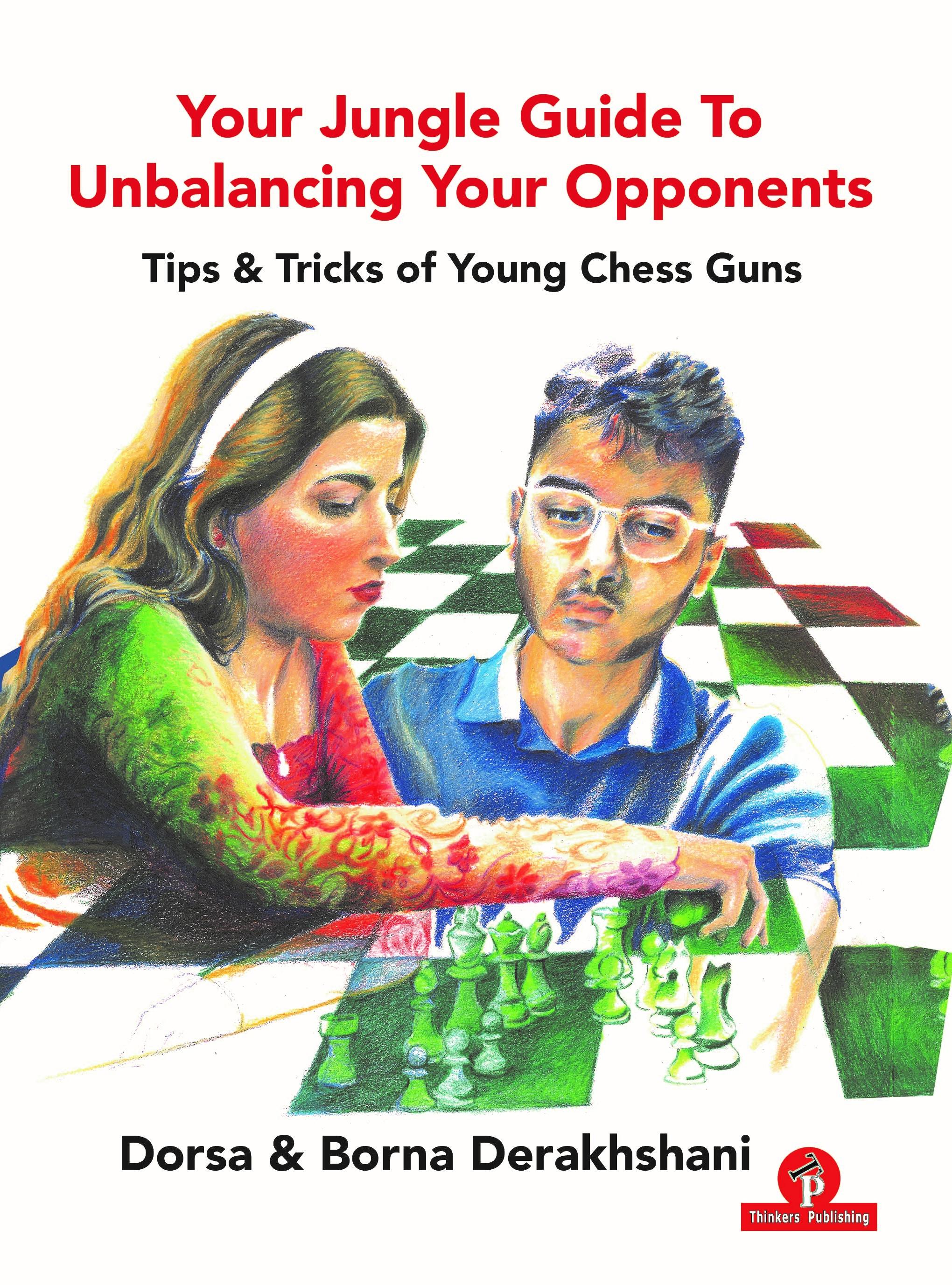 Vorderes Coverbild Your Jungle Guide to Unbalancing Your Opponents: Tips & Tricks of Young Chess Guns