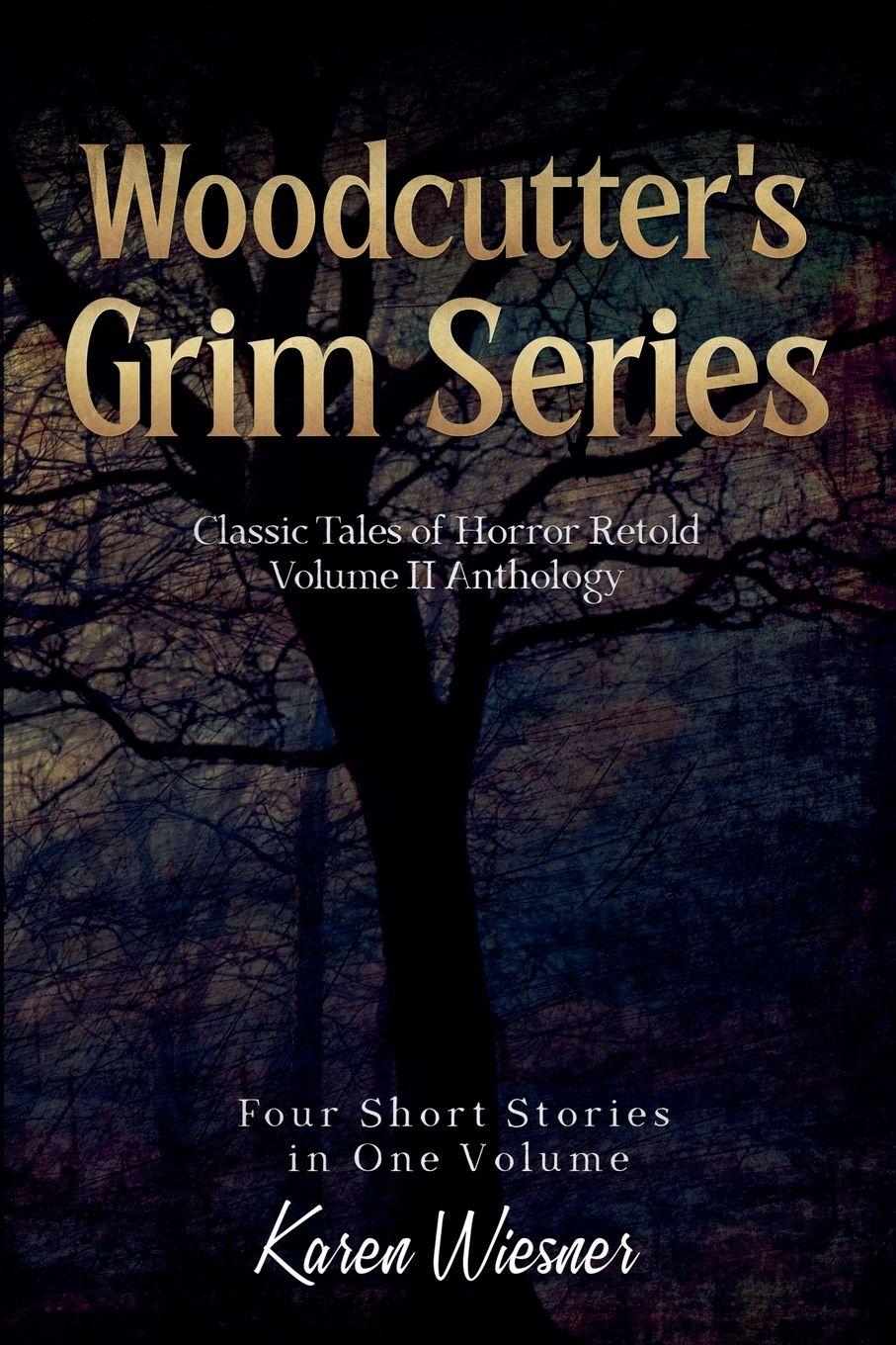 Vorderes Coverbild Woodcutter's Grim Series, Volume II Anthology (four short stories in one volume)