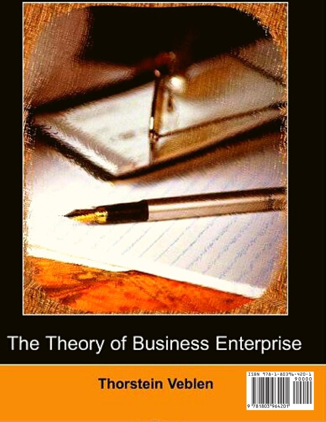 Rückseitencover Theory of Business Enterprise - Difference Between Making Goods and Making Money