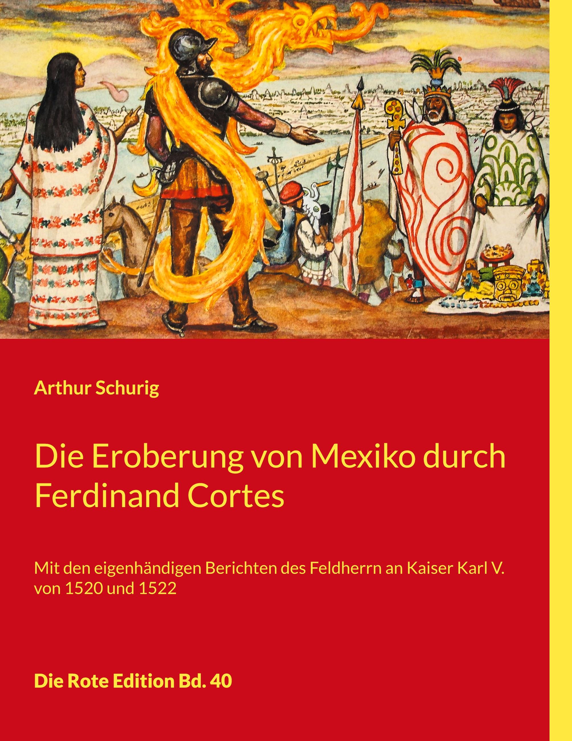 Vorderes Coverbild Die Eroberung von Mexiko durch Ferdinand Cortes