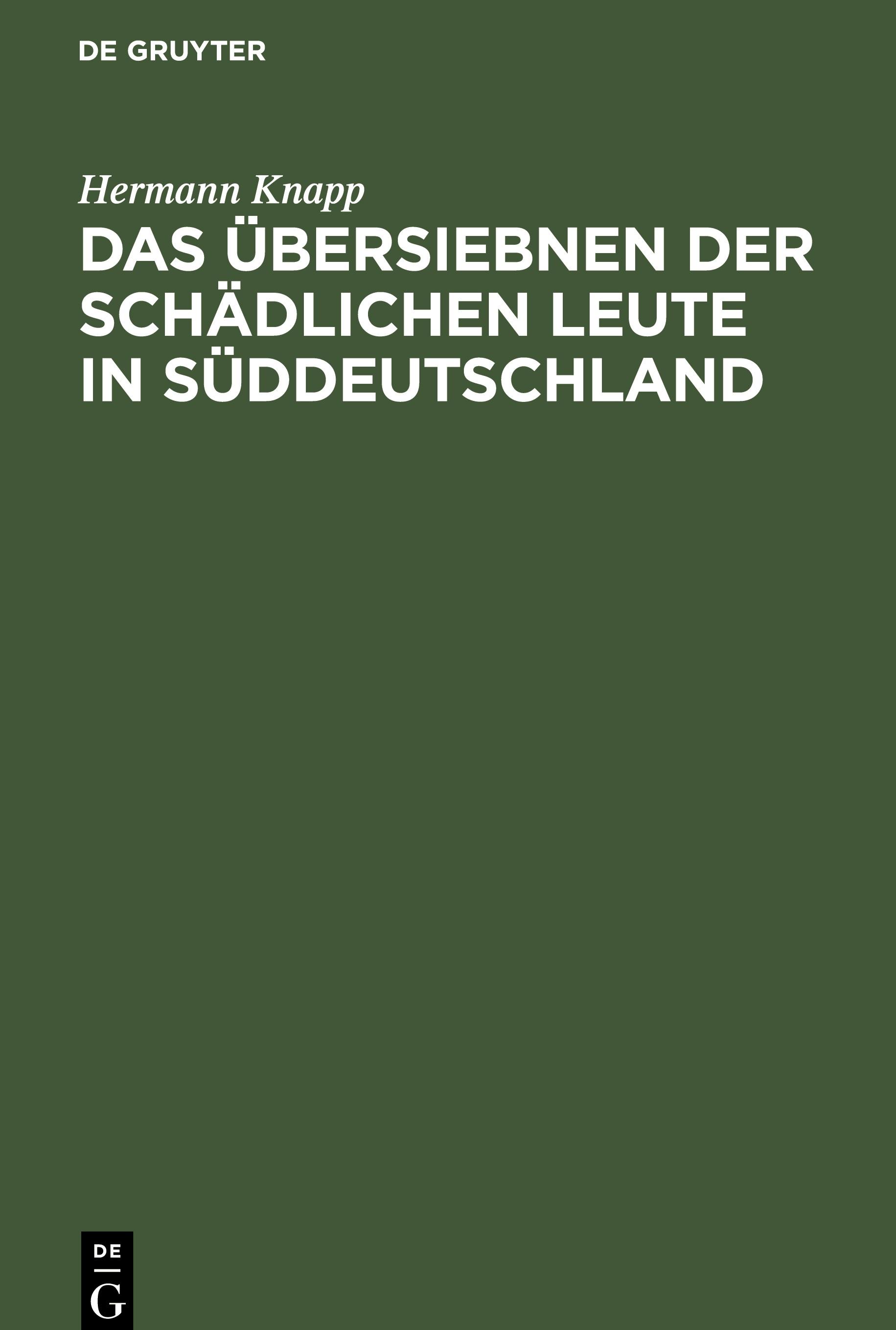 Vorderes Coverbild Das Übersiebnen der schädlichen Leute in Süddeutschland