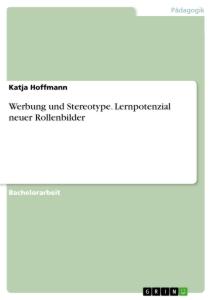 Vorderes Coverbild Werbung und Stereotype. Lernpotenzial neuer Rollenbilder
