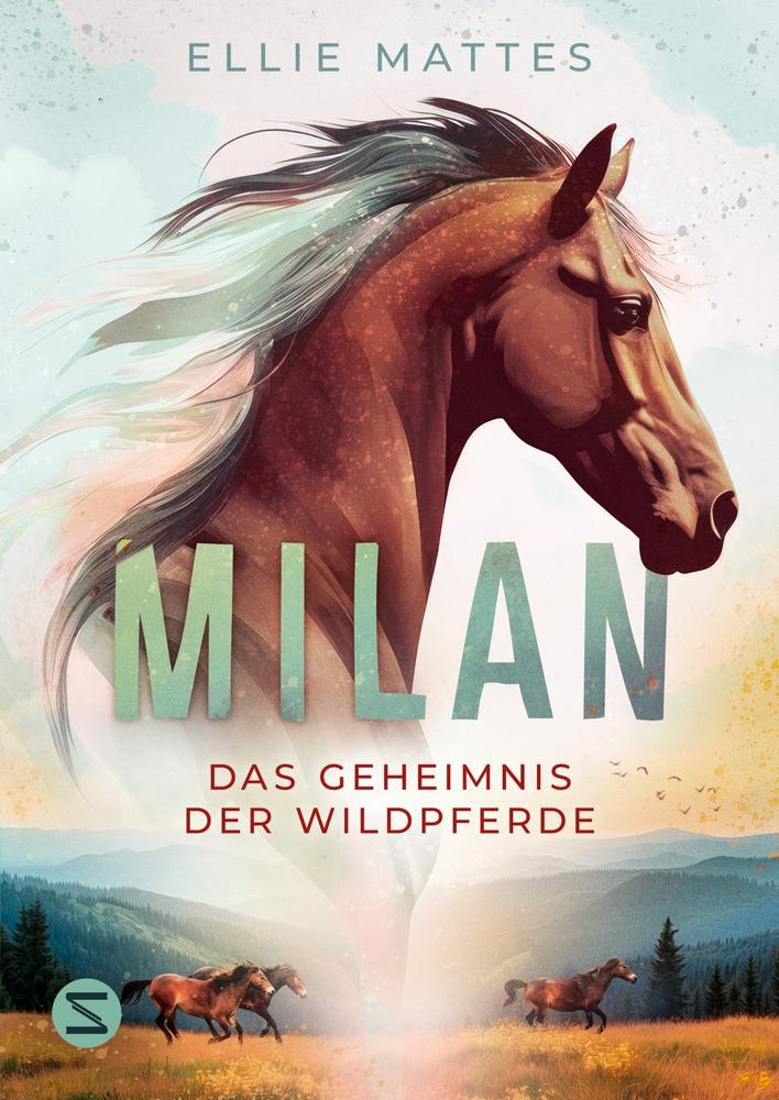 Vorderes Coverbild Milan - Das Geheimnis der Wildpferde