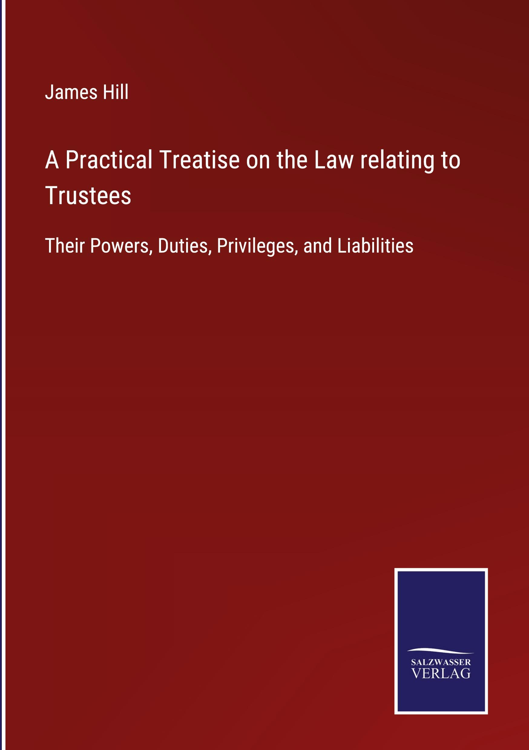 Vorderes Coverbild A Practical Treatise on the Law relating to Trustees