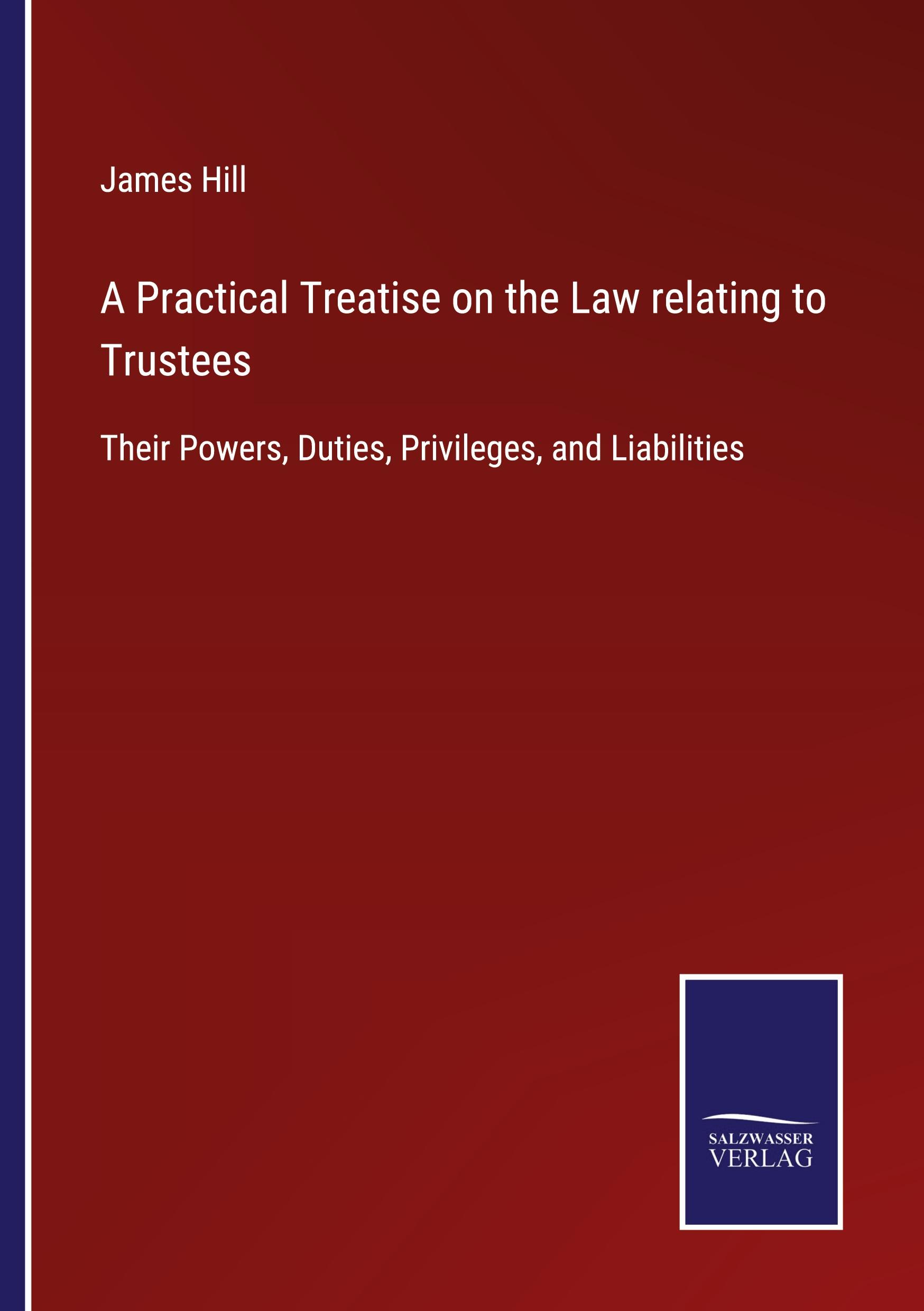 Vorderes Coverbild A Practical Treatise on the Law relating to Trustees