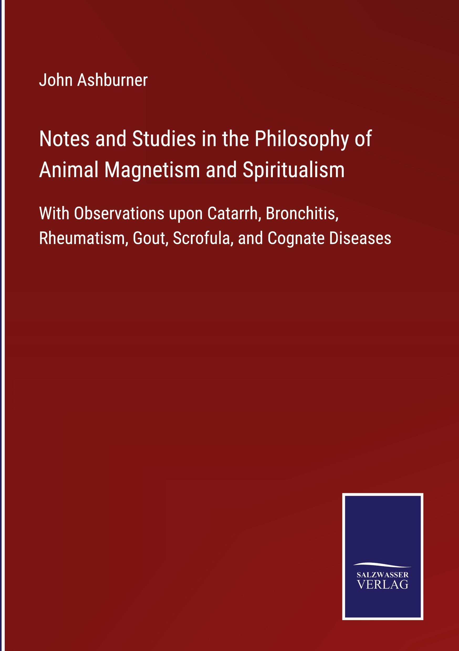 Vorderes Coverbild Notes and Studies in the Philosophy of Animal Magnetism and Spiritualism