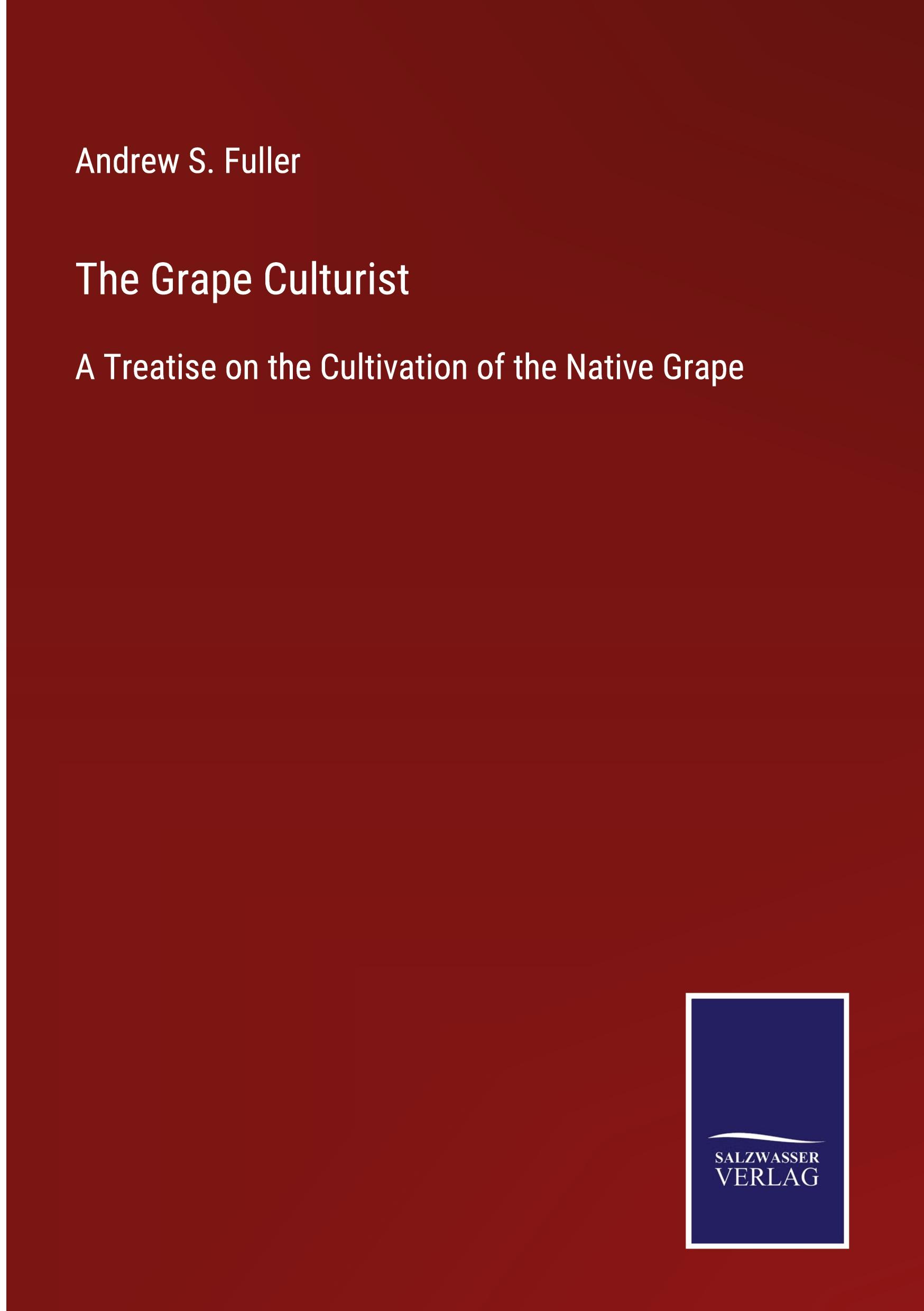 Vorderes Coverbild The Grape Culturist