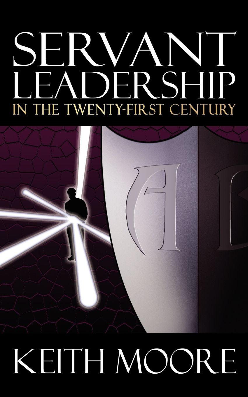 Vorderes Coverbild Servant Leadership in the Twenty-First Century