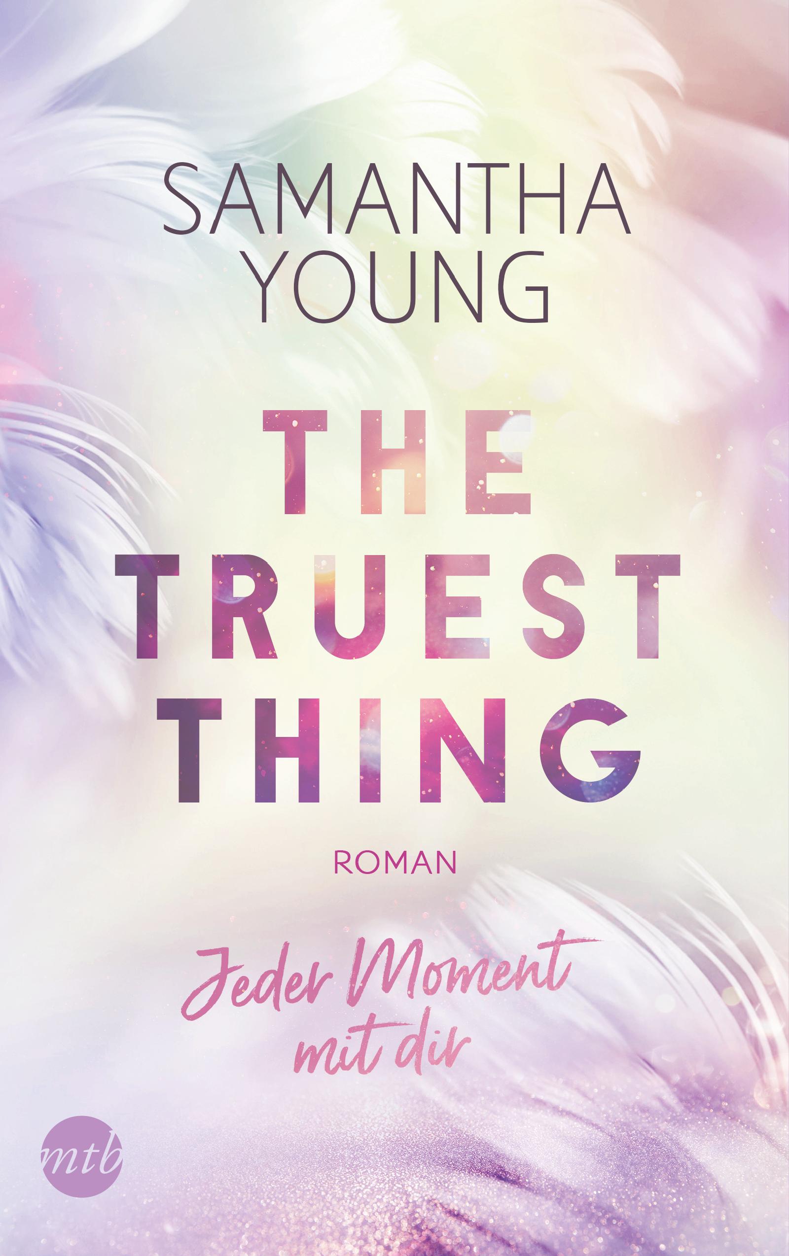 Vorderes Coverbild The Truest Thing - Jeder Moment mit dir