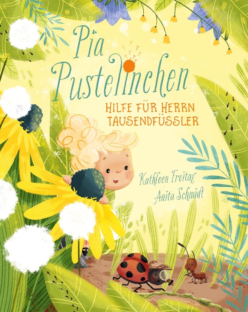 Vorderes Coverbild Pia Pustelinchen - Hilfe für Herrn Tausendfüßler