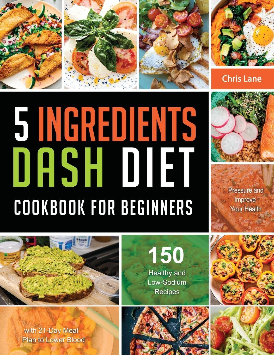 Vorderes Coverbild 5 Ingredients Dash Diet Cookbook for Beginners 2021