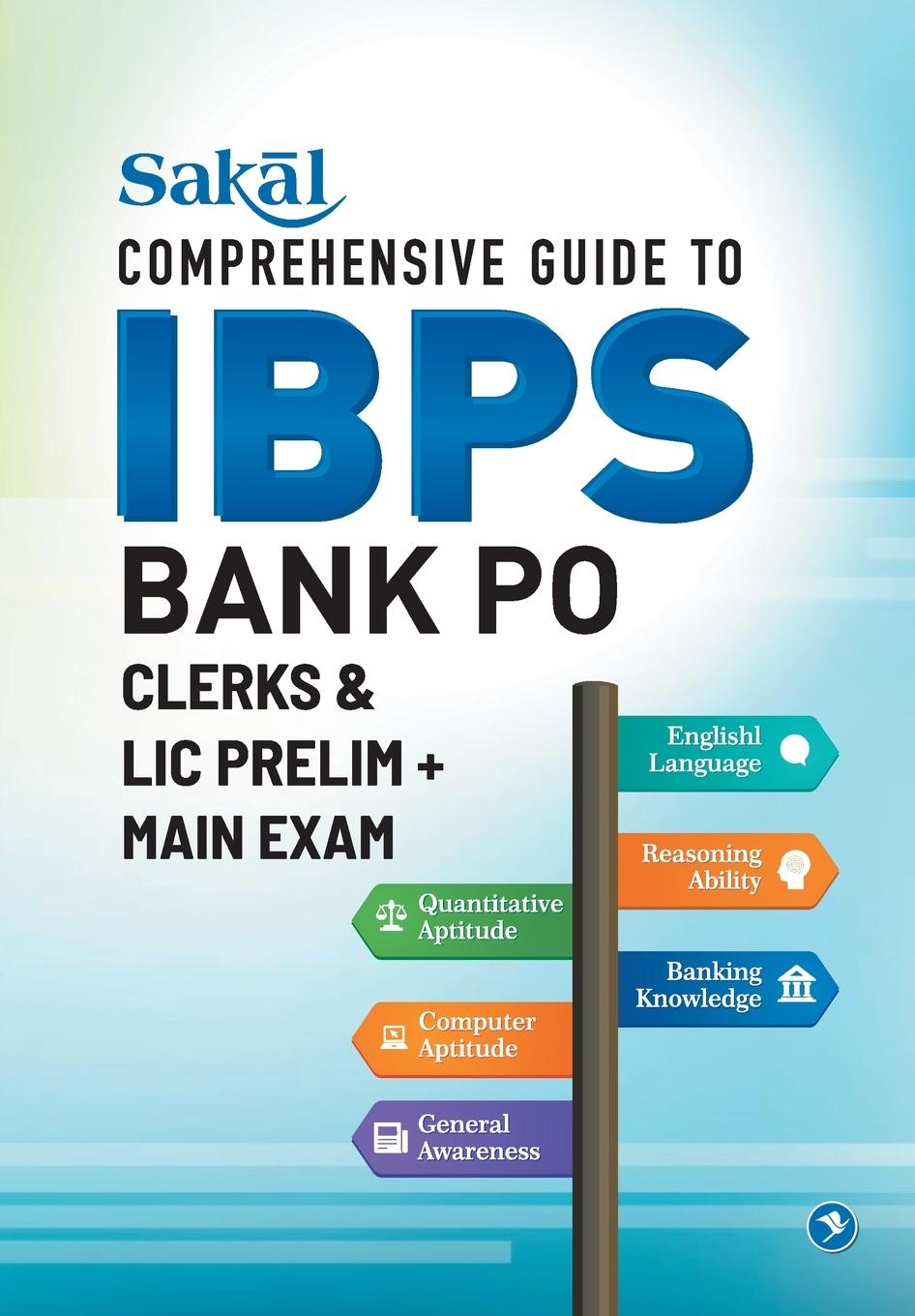 Vorderes Coverbild Sakal Comprehensive Guide to IBPS Bank PO/ Clerks & LIC Prelim + Main Exam