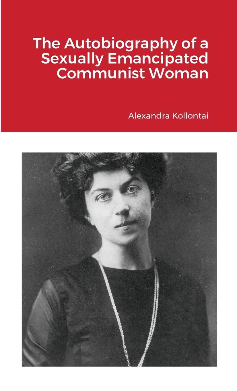 Vorderes Coverbild The Autobiography of a Sexually Emancipated Communist Woman
