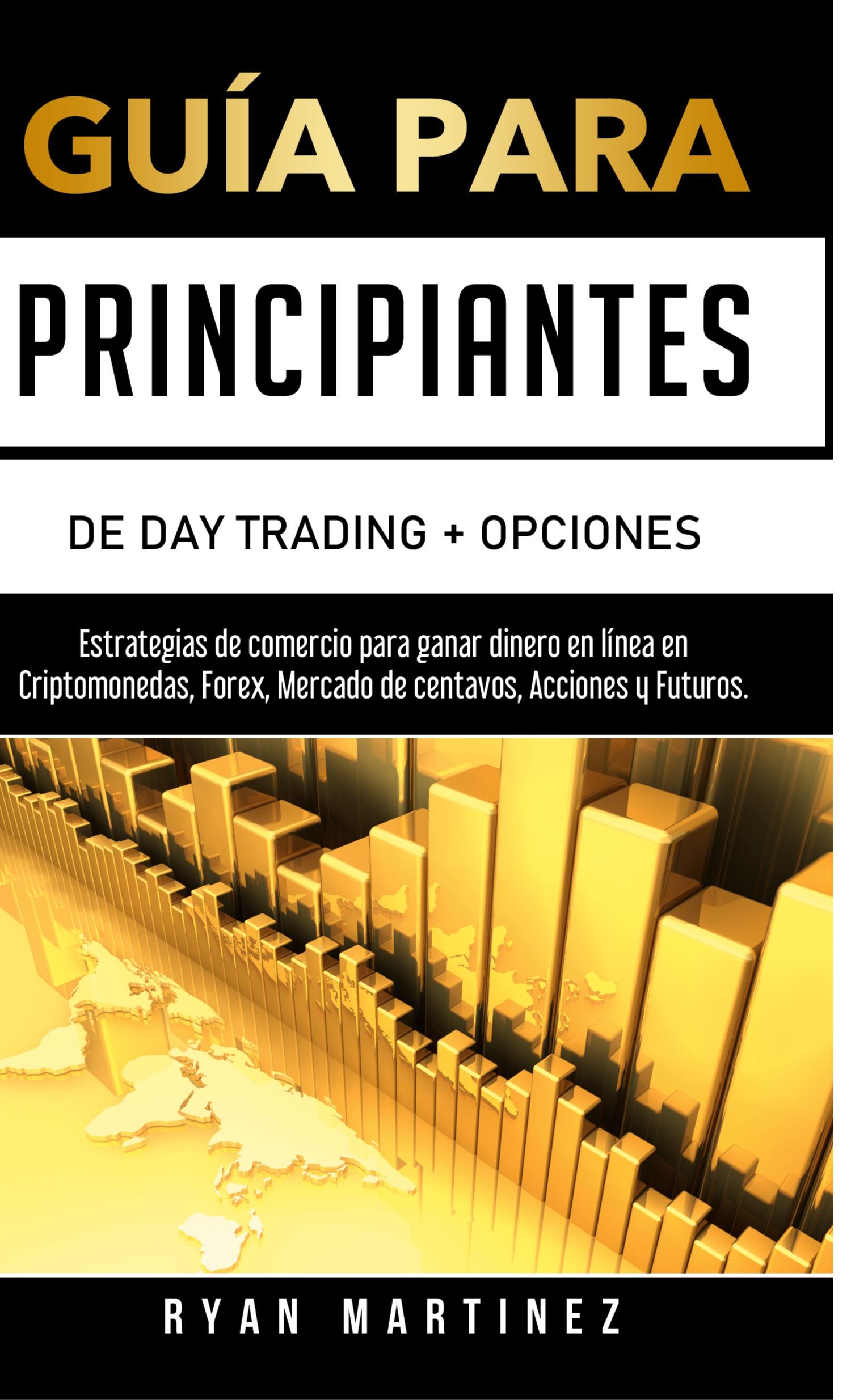 Vorderes Coverbild Guía para principiantes de Day Trading + Opciones