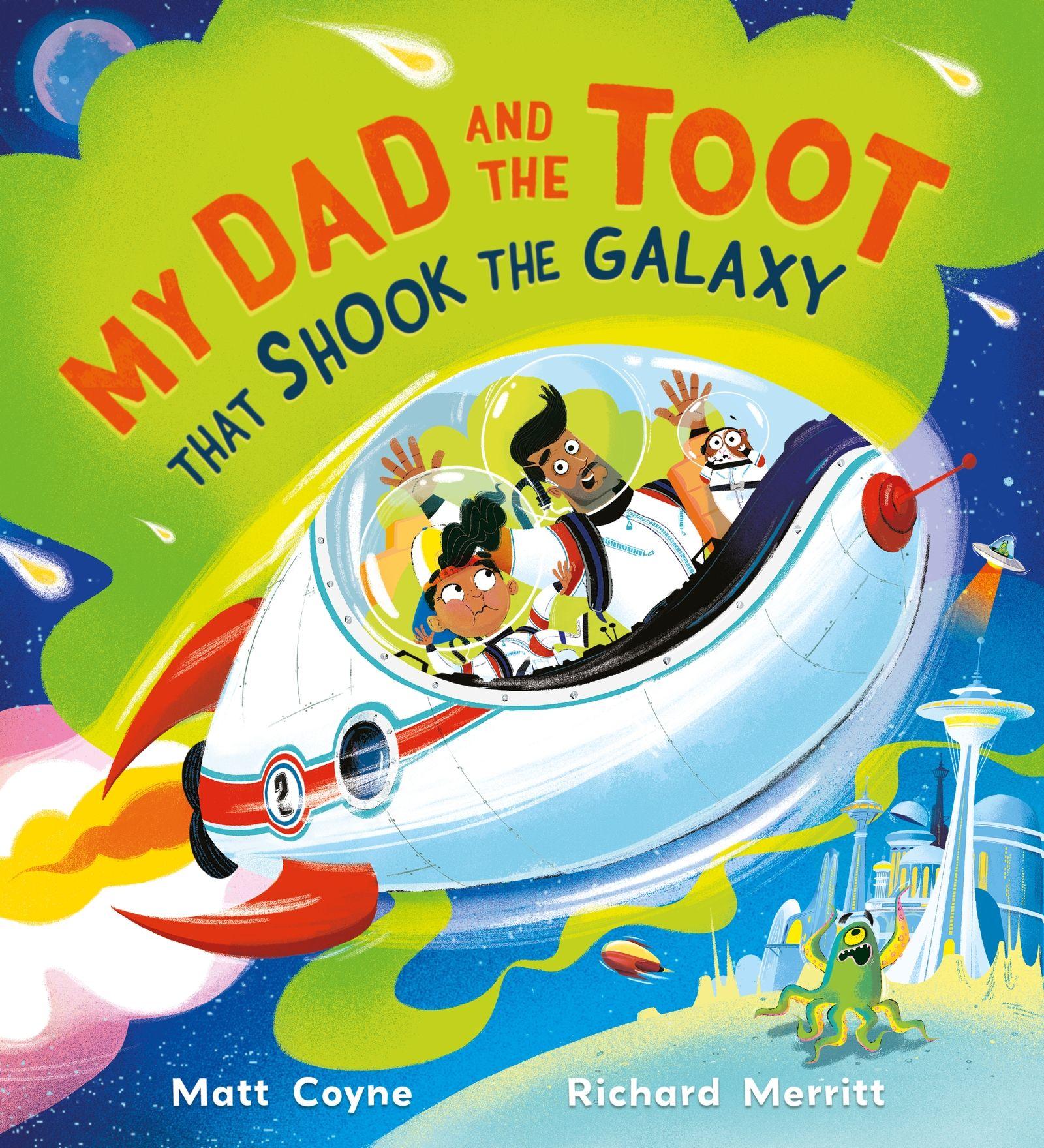 Vorderes Coverbild My Dad and the Toot that Shook the Galaxy