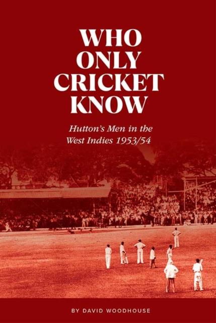 Vorderes Coverbild Who Only Cricket Know