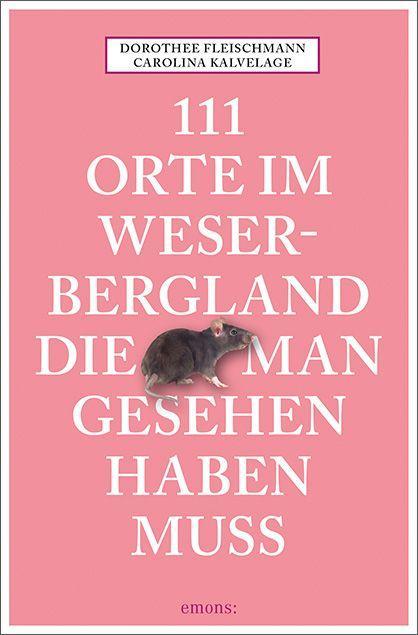 Vorderes Coverbild 111 Orte im Weserbergland, die man gesehen haben muss