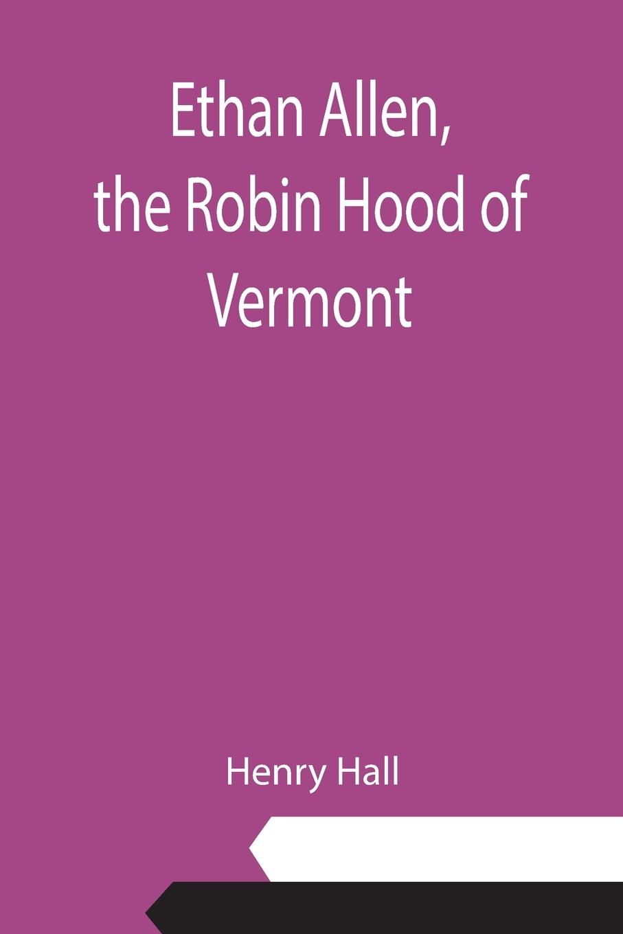 Vorderes Coverbild Ethan Allen, the Robin Hood of Vermont