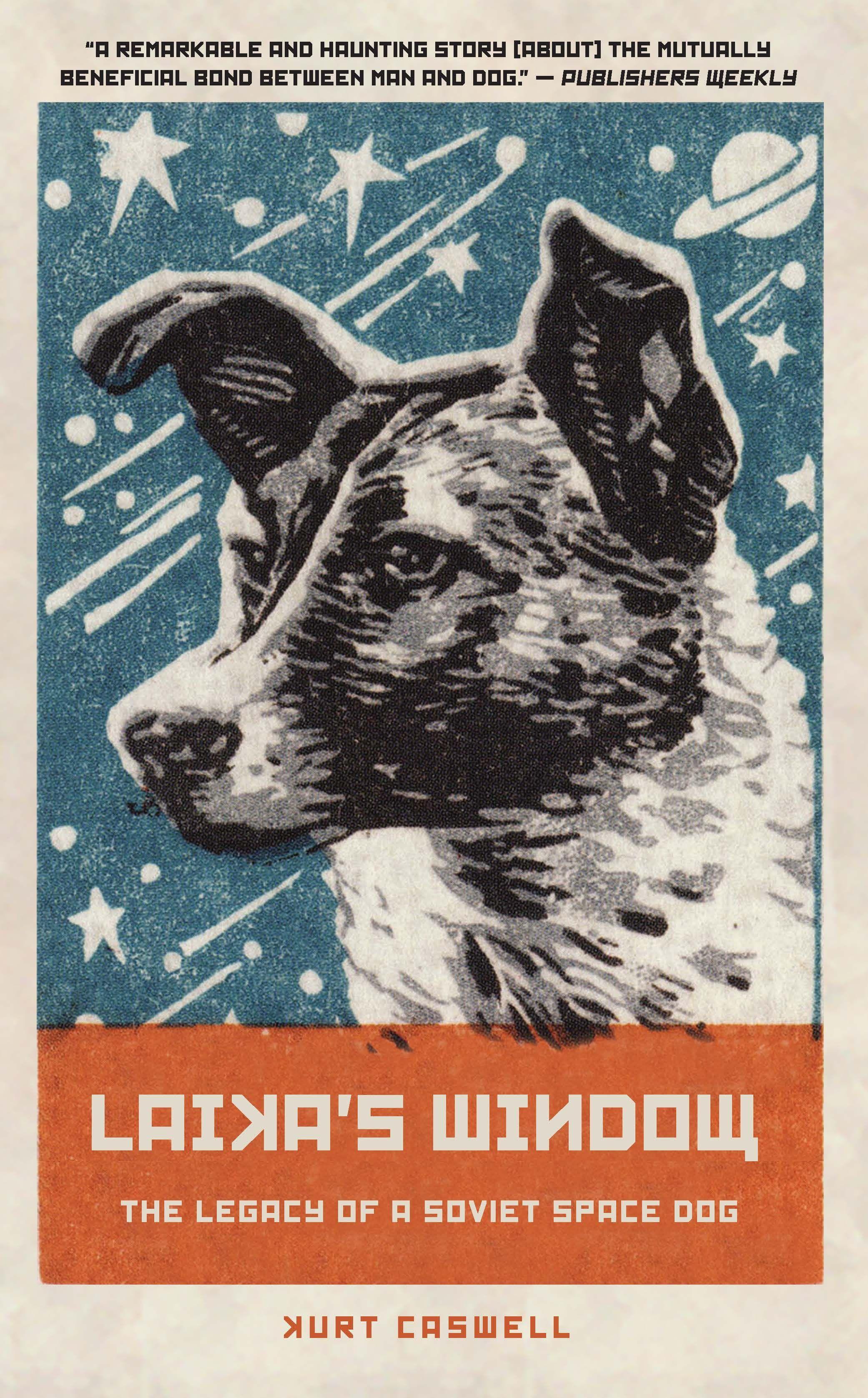 Vorderes Coverbild Laika's Window: The Legacy of a Soviet Space Dog