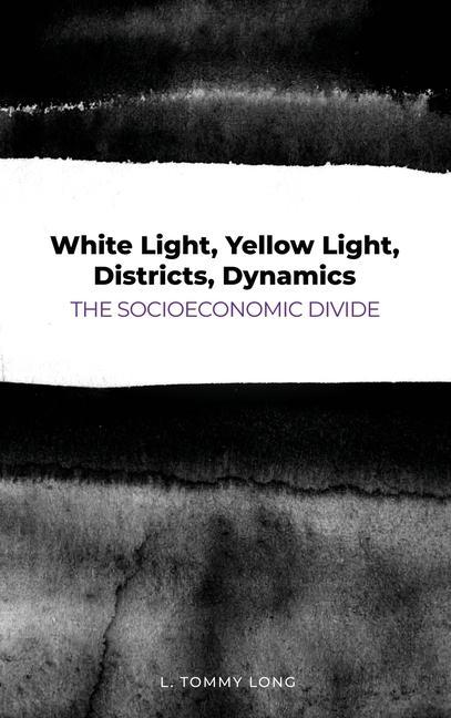 Vorderes Coverbild White Light, Yellow Light, Districts, Dynamics