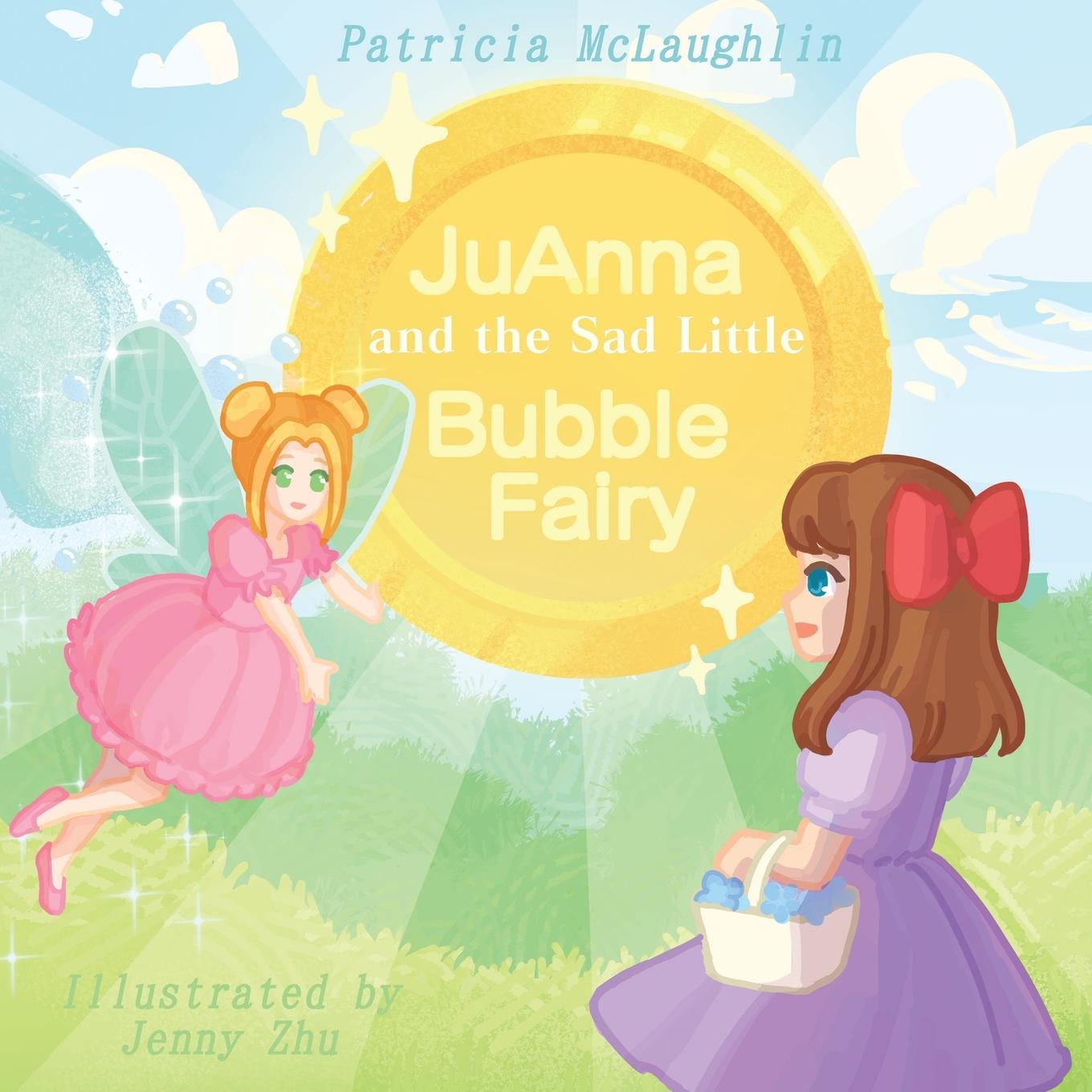 Vorderes Coverbild JuAnna and the Sad Little Bubble Fairy