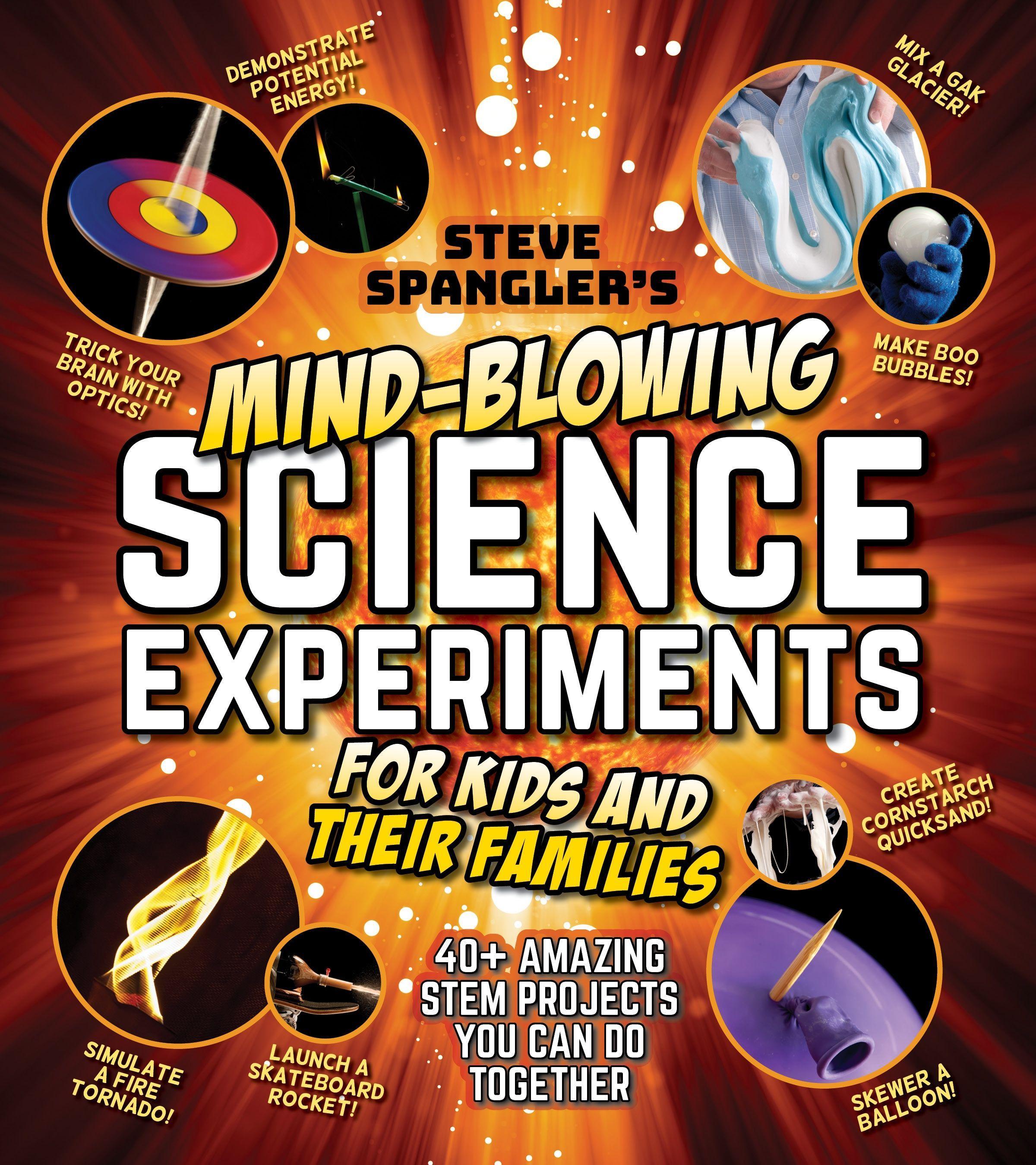Vorderes Coverbild Steve Spangler's Mind-Blowing Science Experiments for Kids and Their Families