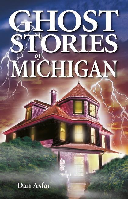 Vorderes Coverbild Ghost Stories of Michigan