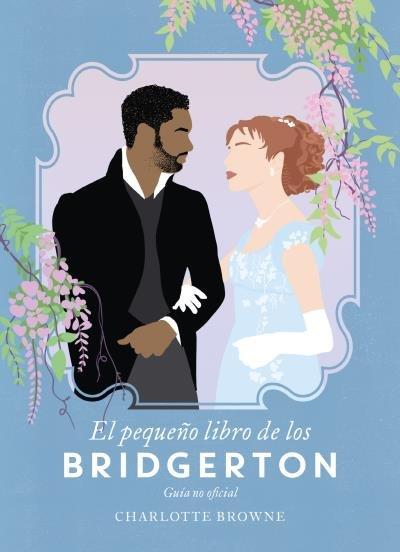 Vorderes Coverbild Pequeño Libro de Los Bridgerton, El