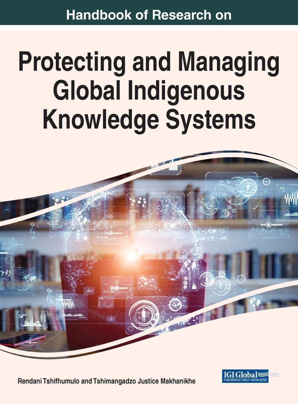 Vorderes Coverbild Handbook of Research on Protecting and Managing Global Indigenous Knowledge Systems