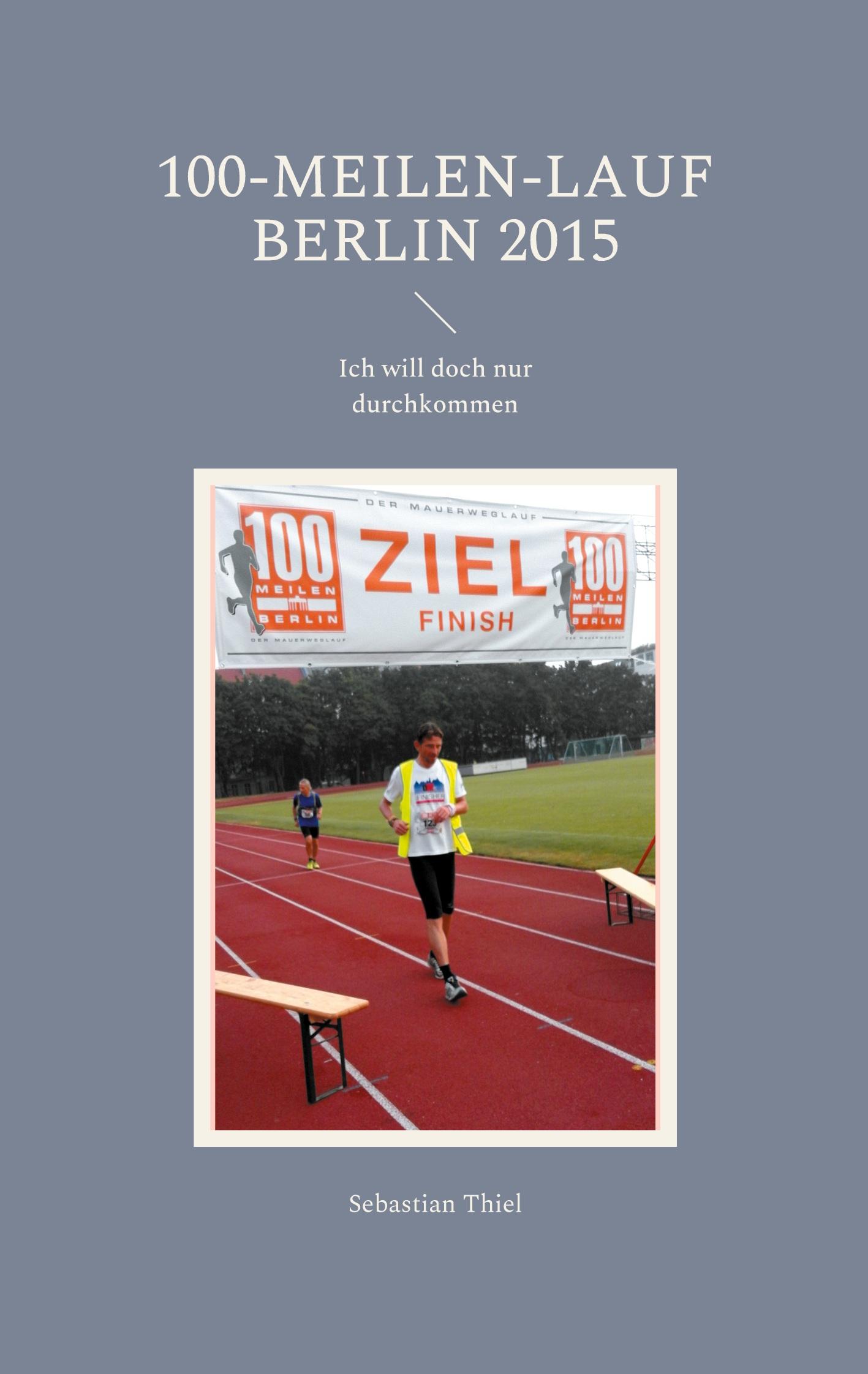 Vorderes Coverbild 100-Meilen-Lauf Berlin 2015