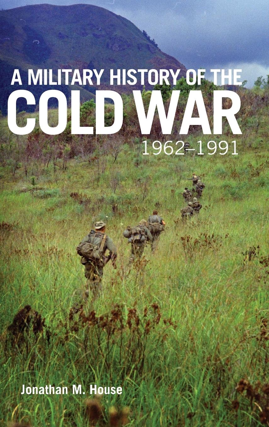 Vorderes Coverbild A Military History of the Cold War, 1962-1991