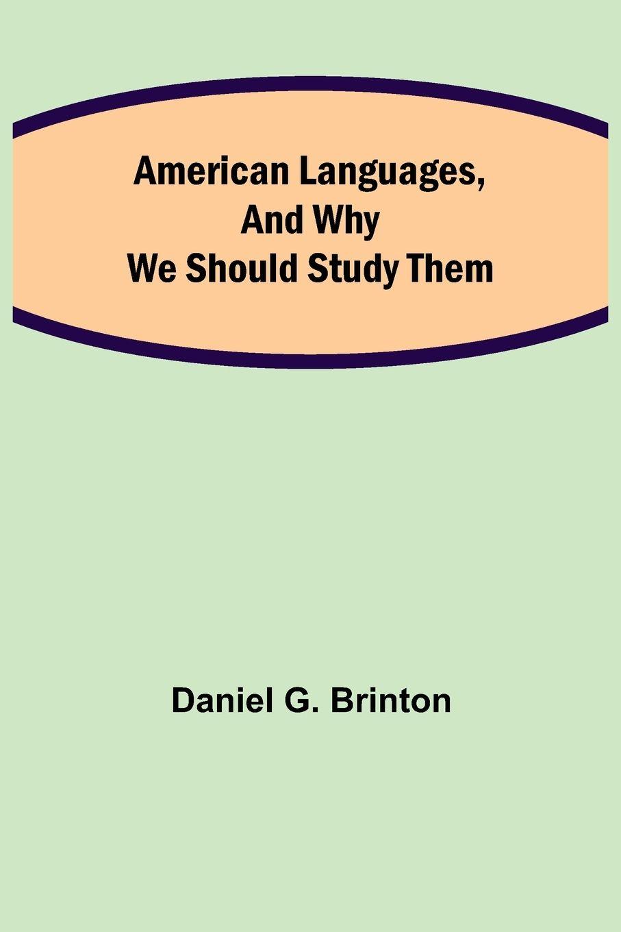 Vorderes Coverbild American Languages, and Why We Should Study Them