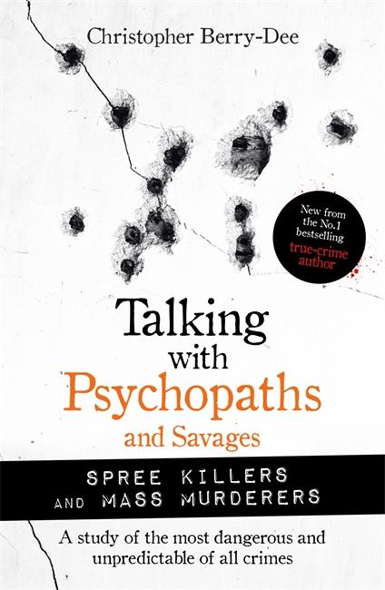 Vorderes Coverbild Talking with Psychopaths and Savages: Mass Murderers and Spree Killers