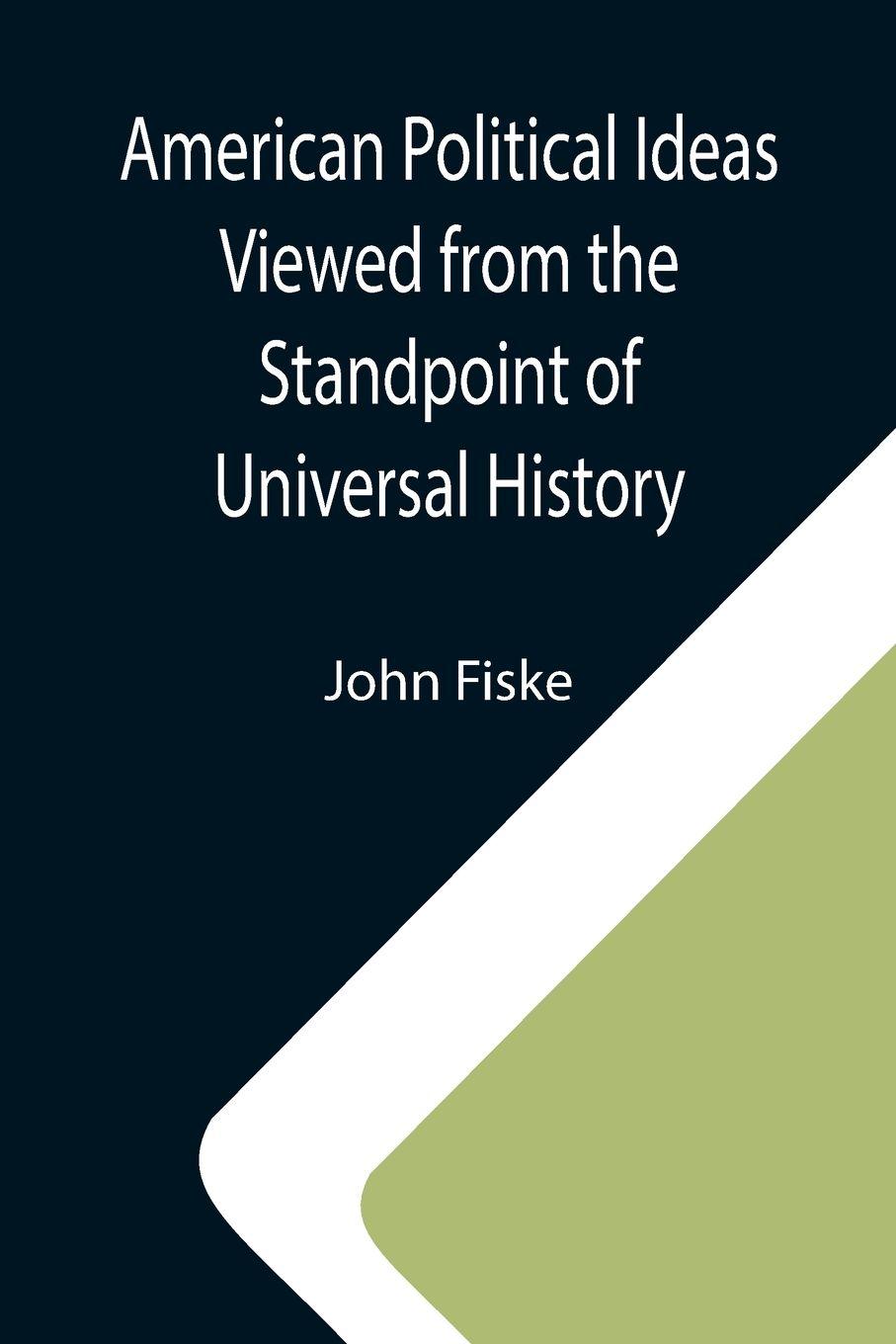 Vorderes Coverbild American Political Ideas Viewed from the Standpoint of Universal History
