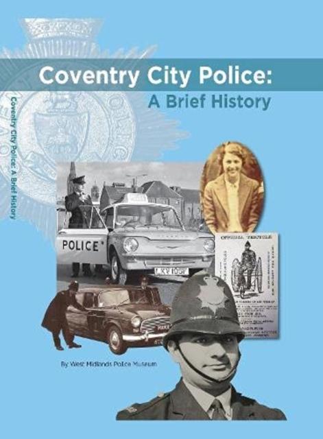 Vorderes Coverbild Coventry City Police: A Brief History