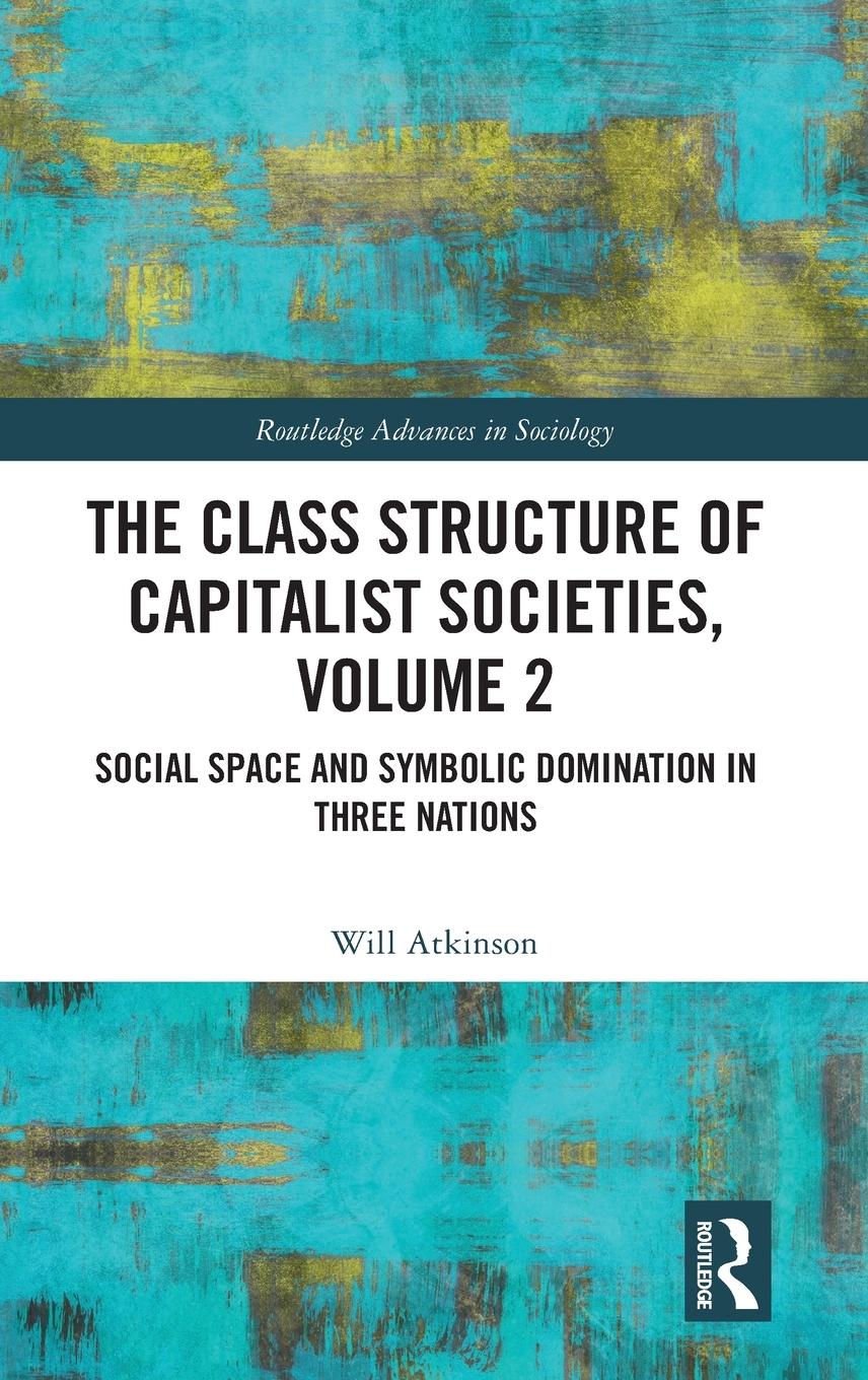 Vorderes Coverbild The Class Structure of Capitalist Societies, Volume 2