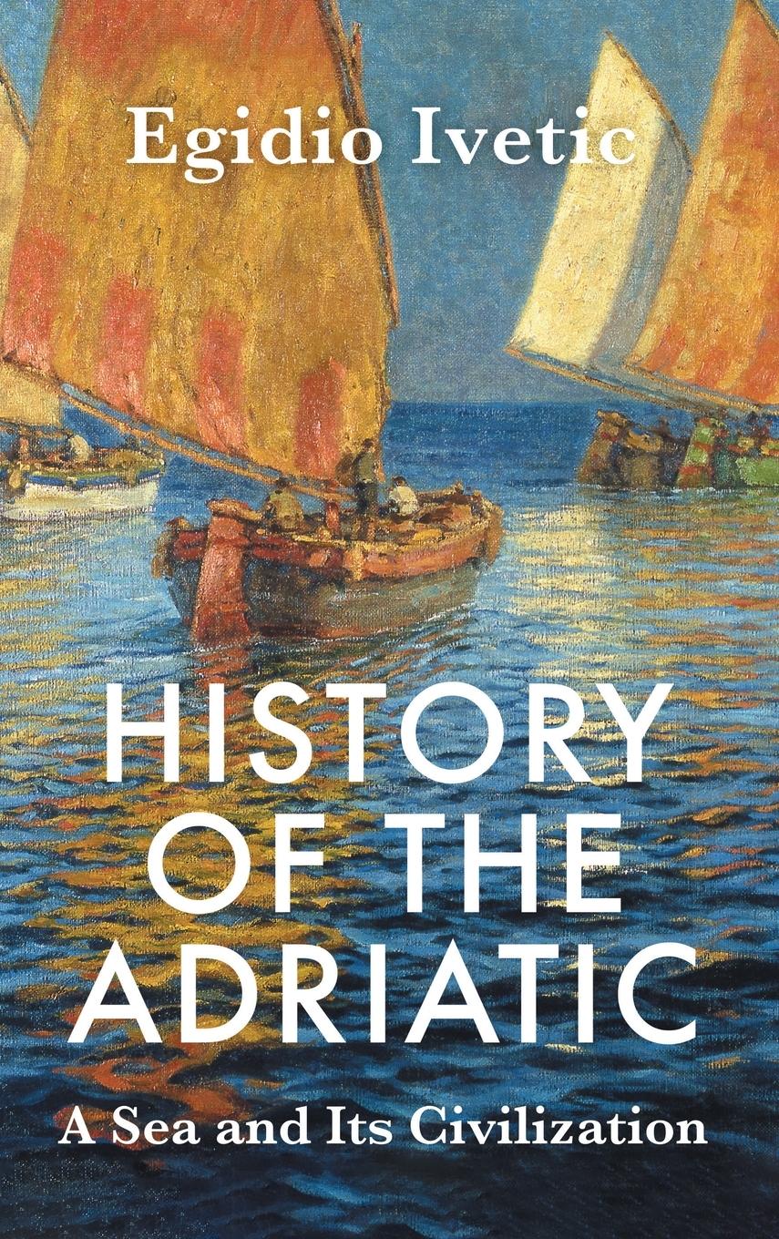 Vorderes Coverbild History of the Adriatic