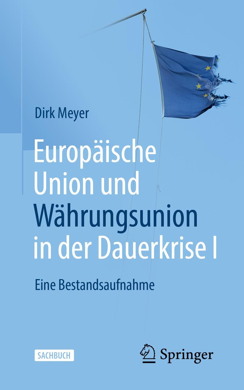 Vorderes Coverbild Europäische Union und Währungsunion in der Dauerkrise I