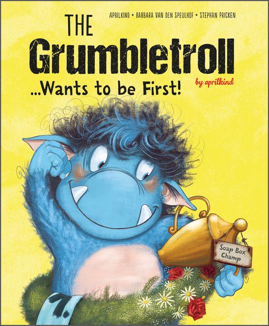 Vorderes Coverbild The Grumbletroll . . . Wants to Be First!