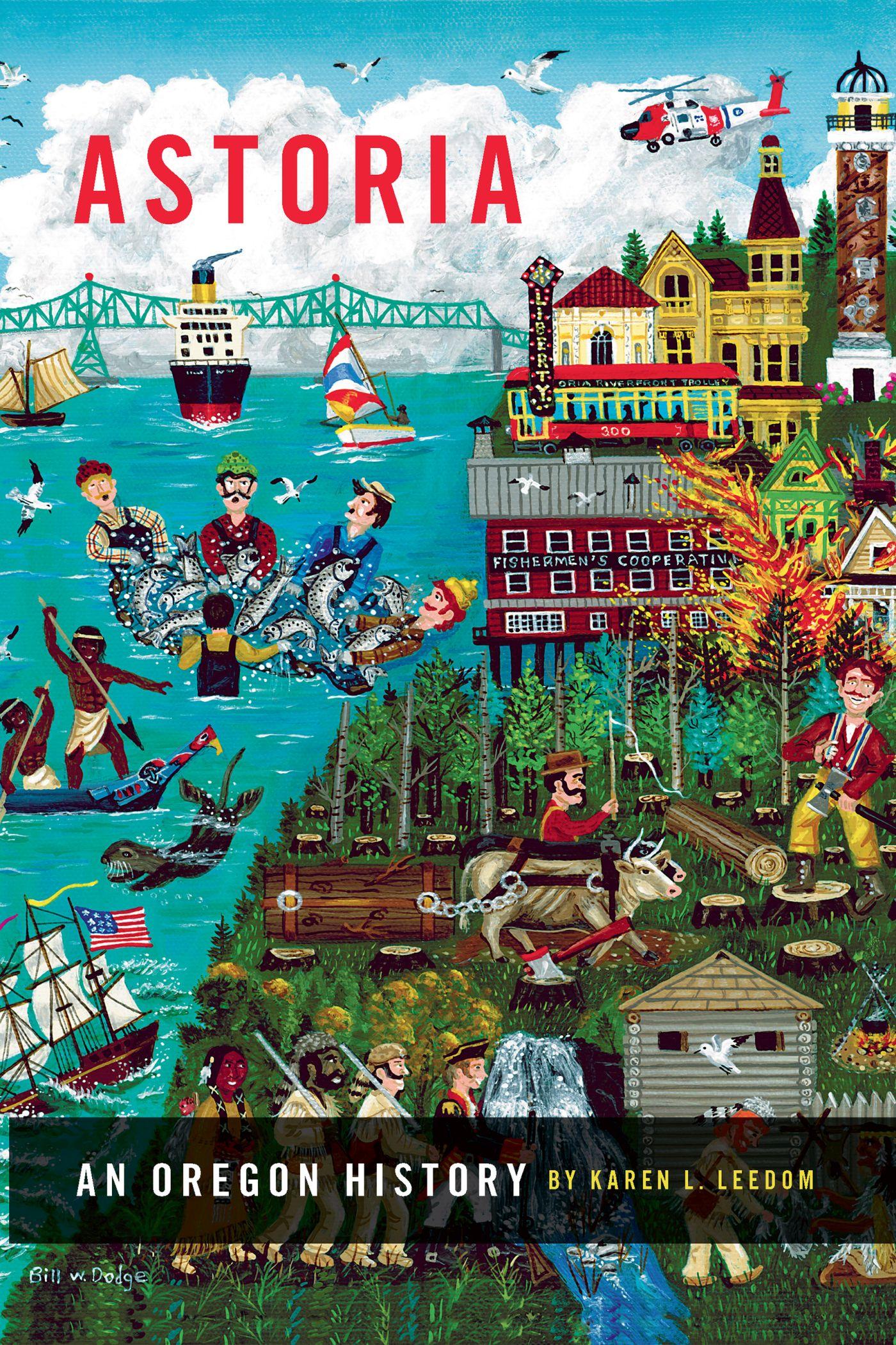 Vorderes Coverbild Astoria: An Oregon History