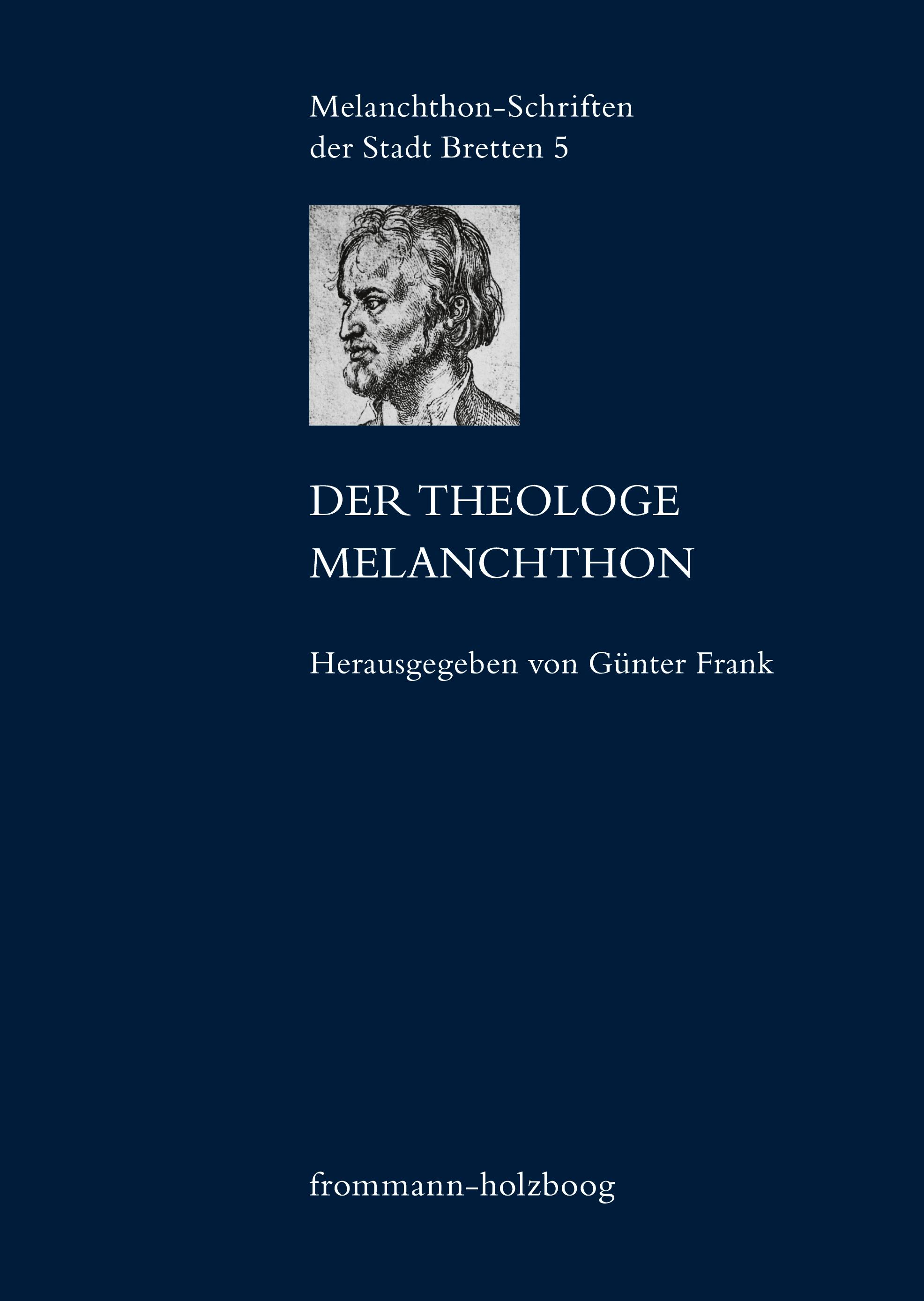 Vorderes Coverbild Der Theologe Melanchthon