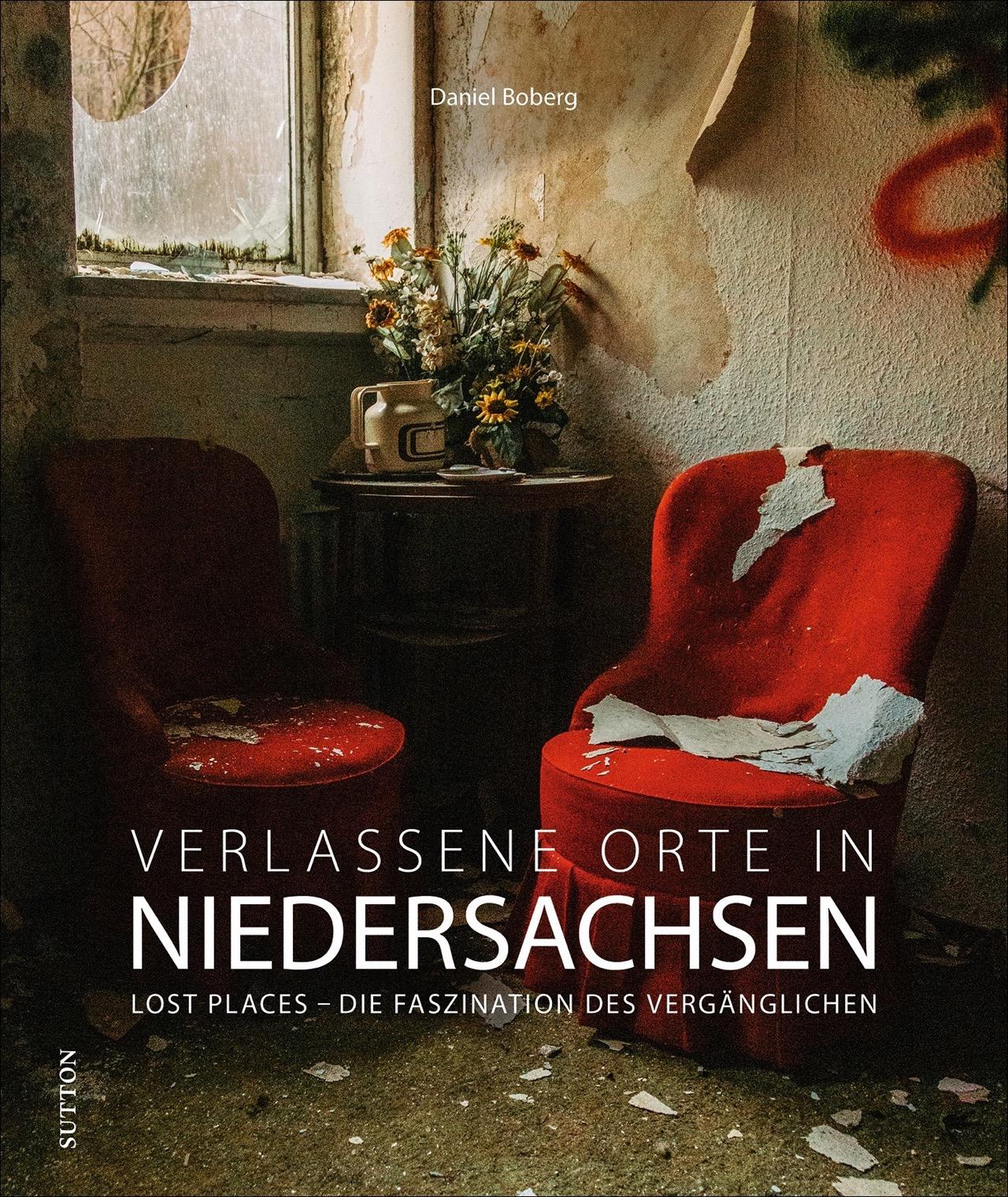 Vorderes Coverbild Verlassene Orte in Niedersachsen