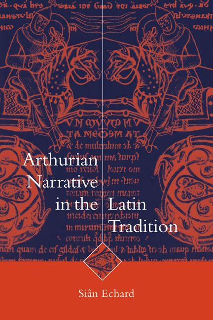 Vorderes Coverbild Arthurian Narrative in the Latin Tradition